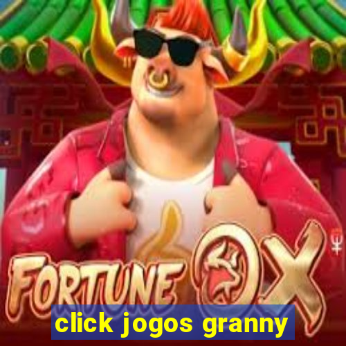 click jogos granny